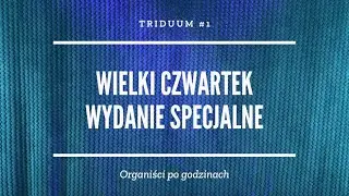 Wielki Czwartek - wydanie specjalne