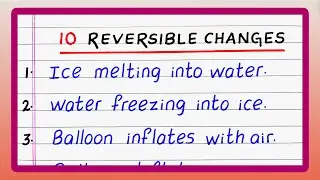 10 Reversible Changes | 10 Examples of Reversible Changes | Reversible Changes