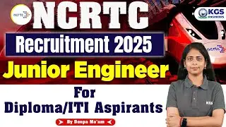 NCRTC Recruitment 2025 Latest Update✅ NCRTC Vacancy 2025 Out for ITI Diploma Student | KGS Engineers