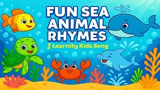 🎵 Fun Sea Animal Rhymes | Learnity Kids Educational Song | Playful Sea Adventure for Toddlers