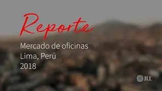 Reporte del Mercado de Oficinas Lima Per&uacute;