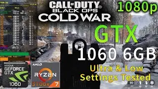 Call of Duty: Black Ops Cold War | GTX 1060 | Ultra & Low Settings | 1080p
