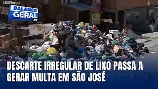 São José passa a multar quem descartar lixo de forma irregular