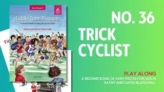 No. 36 Trick Cyclist | Play Along | Fiddle Time Runners