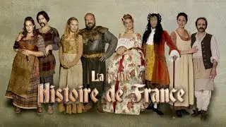 La Petite Histoire de France - Saison 1 partie 5/5