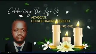 Celebrating The Life of Advocate George Omondi Obudho