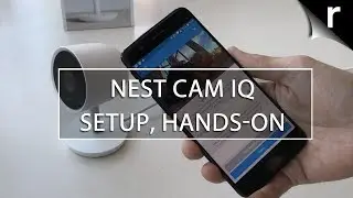 Nest Cam IQ Unboxing, Setup & Hands-on Review