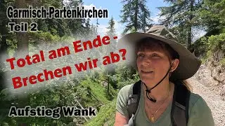 Zu Fuß zum Gipfelkreuz | Teil 2/6 Garmisch-Partenkirchen | Der Wank