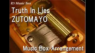 Truth In Lies/ZUTOMAYO [Music Box] (Anime Film 