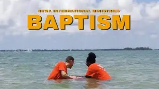 RUWA: BAPTISM (6/13/21)
