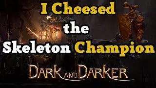 Dark and Darker - Skeleton Champion EASY CHEESE