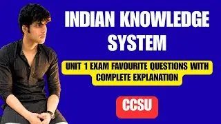 Indian Knowledge System for BBA 1st Semester | Unit 1 Explained | Important Questions