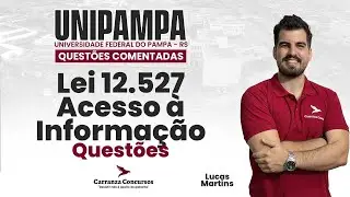 Concurso UNIPAMPA – Lei 12.527 – Acesso à Informação – Questões