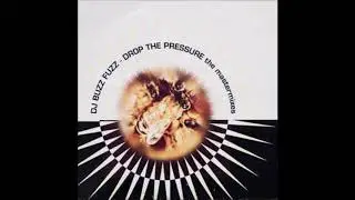 Dj Buzz Fuzz - Drop The Pressure (Dj Chosen Few Remix) (1996)