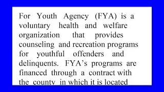 For Youth Agency FYA is a voluntary health and welfare organization that provides counseling and ...