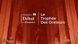 Le Trophée des Orateurs - 6ème édition