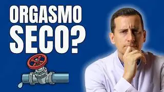 Orgasmo Seco: O que acontece quando n&atilde;o sai mais Nada?