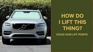 Volvo XC90 Lift Points/Jack Points - 2015+ Volvo XC90 Tire Change Lift Points