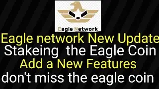 #Eagle Network New Update || Staking the Eagle Coin || How to Stak eaglecoin