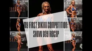 First Bikini Competition: Show Day Recap