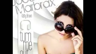 Joce B & Marbrax Feat Kathy Brown - Turn Me Out