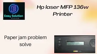 Hp laser MFP 136w paper jam problem solve//EASYSOLU TION#SUJITKUMARBHOI