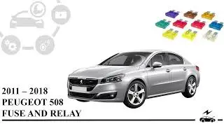 Схема блока предохранителей Peugeot 508 (2011 - 2018) реле с назначением и расположением