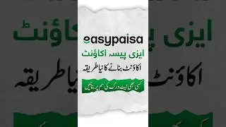 How To Create Easypaisa Account | Easypaisa Account Banane Ka Tarika