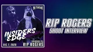 Rip Rogers Shoot Interview - Insiders Edge Podcast (Ep. 25)
