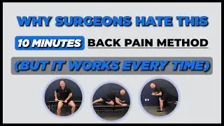 Why Surgeons Hate This 10 Minute Back Pain Method But It Works Every Time