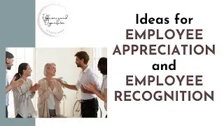 Ideas for EMPLOYEE APPRECIATION and EMPLOYEE RECOGNITION