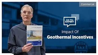 Ask the Experts: Commercial | Impact of Geothermal Incentives on Installation Costs | WaterFurnace
