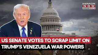 US Senate Votes To Curb Military Action in Venezuela, Trump Says Oversight Could Last Years | Watch