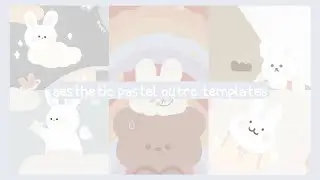 ❛aesthetic pastel outro templates! 🥛 ꒰ no copyright ꒱ؘ ࿐ ࿔*:･ﾟ