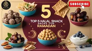 Top 5 Halal Snack Hacks for Ramadan | Delicious & Easy Recipes