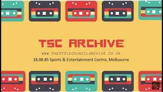 The Style Council Live -  Melbourne Audio Only 18/8/85