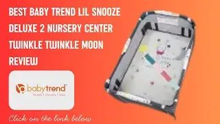 Best Baby Trend Lil Snooze Deluxe 2 Nursery Center Twinkle Twinkle Moon Review