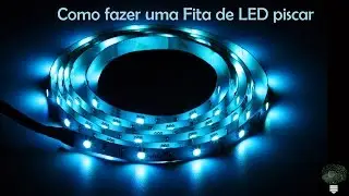 Como fazer fita de led piscar - Circuito com 555