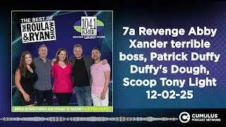 7a Revenge Abby Xander terrible boss, Patrick Duffy Duffy's Dough, Scoop Tony Light 12-02-25 |...