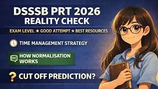 DSSSB PRT 2026 Reality Check Exam Level | Good Attempt | Cut Off Prediction |Normalisation Explained