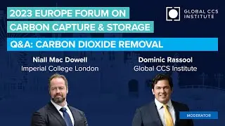 Presentation and Q&A: Carbon Dioxide Removal - 2023 Europe Forum on Carbon Capture & Storage
