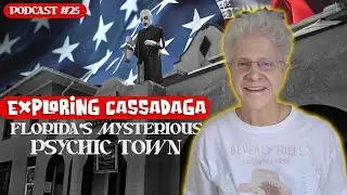 EXPLORING CASSADAGA FLORIDA&rsquo;S MYSTERIOUS PSYCHIC TOWN | STAR SMILEY PODCAST EP. 25