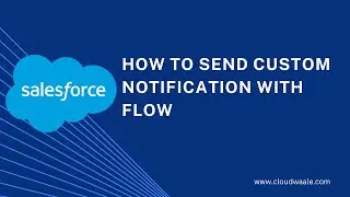 How to send custom notification in salesforce using flow/ Flow builder.