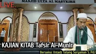 Kajian Kitab Tafsir Al-Munir || Ustad Tatang Suryaman S.Pd.I