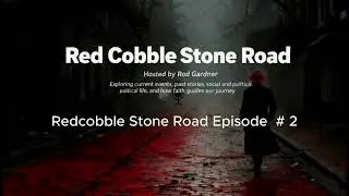 Red Cobblestone Road Episode #2