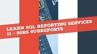 Reporting Services (SSRS) in 120 mins: P11 - SSRS Subreports