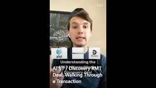 AT&T / Discovery RMT Deal: Walking Through a Transaction