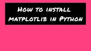 How to install matplotlib Python library?