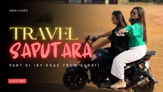 Travel Saputara | Road Trip from Surat 🚴&zwj;♀️✨ | Saputara Vlog Part 01