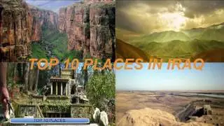 TOP 10 PLACES IN IRAQ
